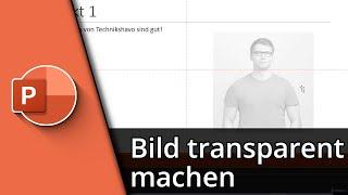 Powerpoint Bild transparent machen  Tutorial