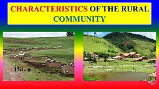 CHARACTERISTICS OF RURAL COMMUNITY - Sociology