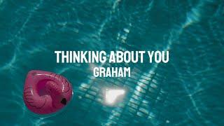 GRAHAM - Thinking About You Official Lyric Video