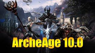 ARCHEAGE 10.0 - ПОЛНЫЙ ОБЗОР ОБНОВЛЕНИЯ