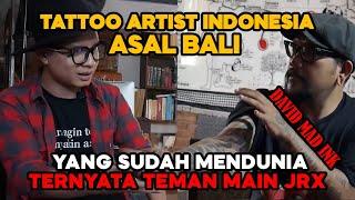 Tattoo Artist Indonesia Teman Main JRX David Mad Ink  JADI BEGINI PODCAST #20