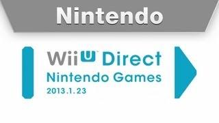 Wii U Direct - Nintendo Games 1.23.2013
