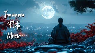 Zen Melodies in Peaceful Night  - Japanese Flute Music For Meditation Healing Deep Sleep Soothing