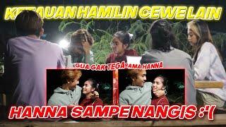 HANNA KECEWA SAMA GUA - GUA H4MILIN CEWE LAIN *BERAKIBATFATAL  BEDHOL