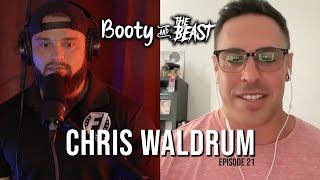 Booty and The Beast Episode 21 Chris Waldrum