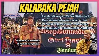 Wayang Golek GH3 Kalabaka Pejah Bag 1 GSL Bandung 2012 -  H. Asep Sunandar Sunarya & Putra