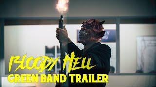 BLOODY HELL 2021 - Official Green Band Trailer HD