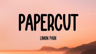 Linkin Park - Papercut Lyrics