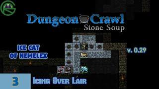 Dungeon Crawl Stone Soup -- Episode 3 Icing Over Lair -- Ice Cat Of Nemelex