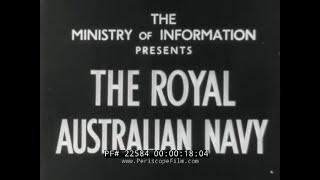  THE ROYAL AUSTRALIAN NAVY    WWII MINISTRY OF INFORMATION FILM  HMAS CERBERUS  22584