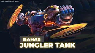 BAHAS JUNGLER TANK  MLBB