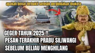 GEGER  PESAN TERAKHIR PRABU SILIWANGI _TERBUKTI ramalan prabu Siliwangi