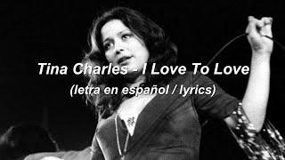 Tina Charles - I Love to love letra en español  lyrics