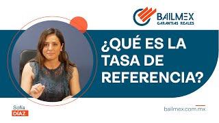 ¿Qué es la tasa de referencia?