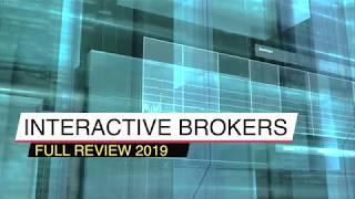 Interactive Brokers Full Review 2019