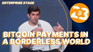 Bitcoin Payments in a Borderless World - Bitcoin 2023