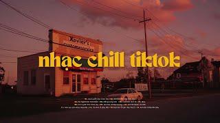 Nhạc Chill TikTok 2024 - Những Bản Lofi Chill Nhẹ Nhàng NGHE LÀ NGHIỆN - Lofi Chill Hot TikTok