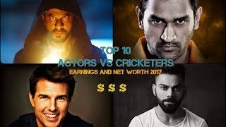 Top 10 Richest Actors vs Cricketers  Earning and Net Worth 2017