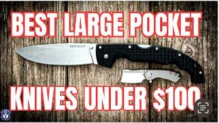 Discover the Top 15 Large Folding Knives Under $100 Now