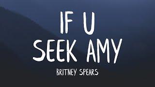Britney Spears - If U Seek Amy Lyrics