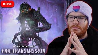 LIVE - End Transmission Launch Day  Dead By Daylight