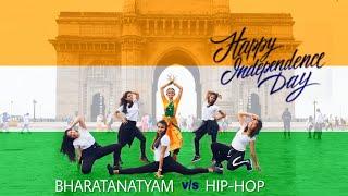 Bharatanatyam vs Hip-Hop  Independence Day Special  15th August  Fusion Dance