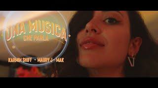 KARMIN SHIFF MAURY J MAK - Una Musica Che Parla Official Video