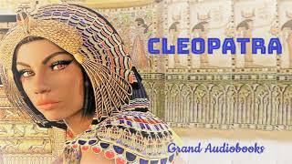 Cleopatra Queen of Egypt  Full Audiobook  *Grand Audiobooks