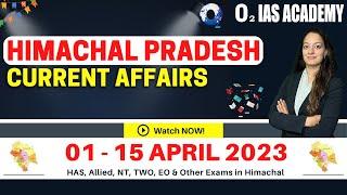 Himachal Current Affairs April 2023  HP Current Affairs 203 for HAS Exam  Current Affairs for HPAS