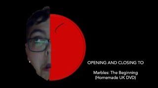 Opening and Closing to Marbles The Beginning Homemade UK DVD