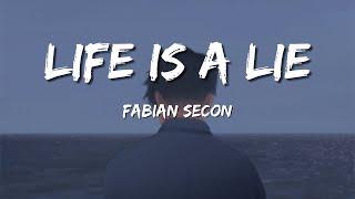 Fabian Secon - Life is a lie Lyrics