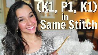 How to  K1 P1 K1  in same stitch  An easy knitting increase stitch