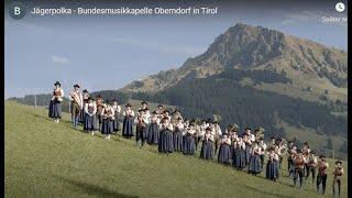 Bundesmusikkapelle Oberndorf in Tirol - Jägerpolka