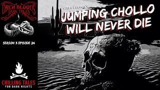 Jumping Chollo Will Never Die  S3E24 DREW BLOODS DARK TALES Scary Stories  Creepypasta