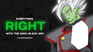 Everything RIGHT with the Goku Black Arc