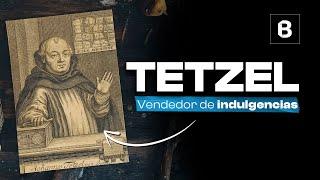 JOHANN TETZEL el monje de la controversia de las INDULGENCIAS  BITE