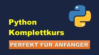 Python KomplettkursTutorial 4 Stunden  PERFEKT FÜR ANFÄNGER