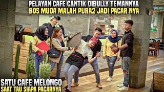 BOS MUDA PURA2 JADI PACAR PELAYAN CAFE CANTIK YANG SEDANG DIBULLY TEMANNYA Endingnya wow..