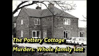 The Pottery Cottage Murders  four family members killed