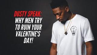 The Struggle Bus 11 Reasons Why Men try to Ruin Your Valentines Day