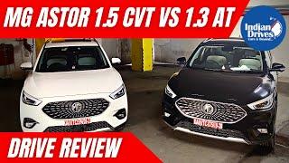 MG Astor 1.5 CVT vs 1.3 Turbo AT Honest Drive Review  Fuel Efficiency Drive Experience  Gearbox 