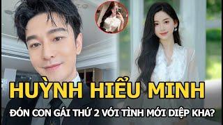 Huỳnh Hiểu Minh đón con gái thứ 2 với tình mới Diệp Kha?