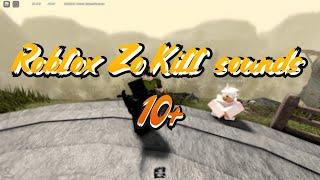 10+ Zo Kill Sounds  Roblox