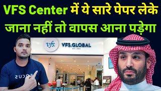 Required Documents in VFS Center for Saudi Visa  vfs latest update for saudi visa stamping 