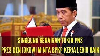 SINGGUNG KENAIKAN TUKIN  PRESIDEN JOKOWI MINTA BPKP BEKERJA LEBIH BAIK LAGI