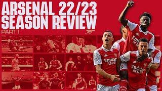 The Arsenal Season Review 202223  Part 1