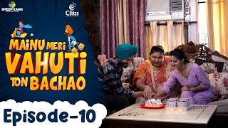 Mainu Meri Vahuti Ton Bachao  Ep - 10  Sukh Sunami  Onika Maan  Latest Punjabi Web Series