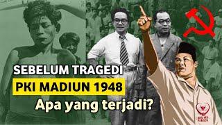 Sebelum Tragedi PKI Madiun 1948  Apa yang terjadi?