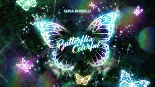 Elisa Rosselli - Butterflix Colorful Demo Version Official audio