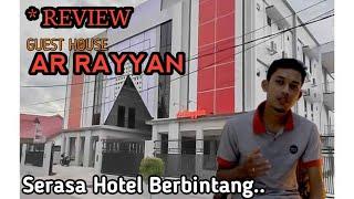 REVIEW  Penginapan AR RAYYAN Pontianak Guest House Serasa Hotel Berbintang